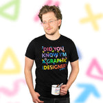 Load image into Gallery viewer, Did you know I&#39;m a graphic designer Unisex t-shirt
